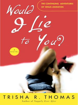 cover image of Would I Lie to You?